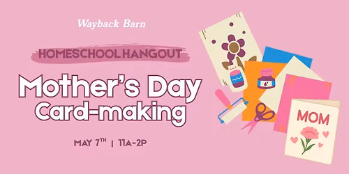 Homeschool Hangout: Mother's Day Card-making