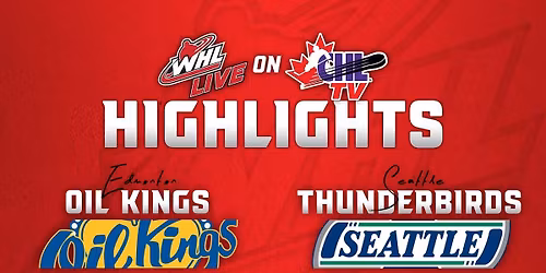 Seattle Thunderbirds at Edmonton Oil Kings at Rogers Place