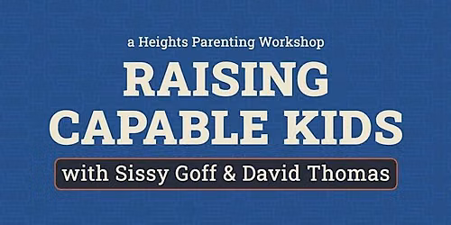 Raising Capable Kids with Sissy Goff and David Thomas