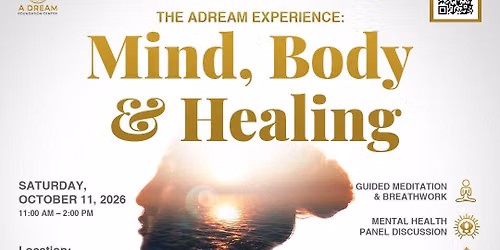 The Adream Experience: Mind, Body & Healing