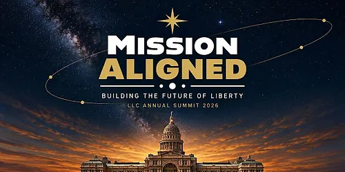 2026 LLC Annual SummitMission Aligned Building the Future of Liberty