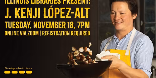 Illinois Libraries Present J. Kenji L\u00f3pez-Alt