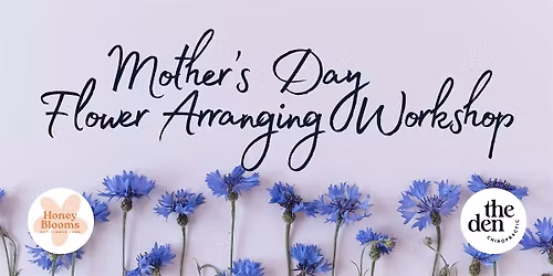 Mother's Day Flower Arranging Workshop