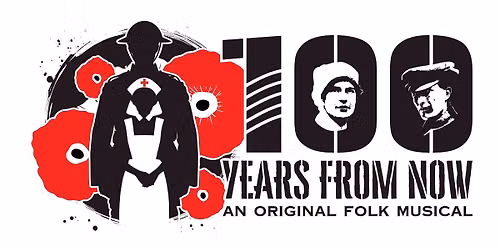 100 Years from Now - Flato Markham Theatre