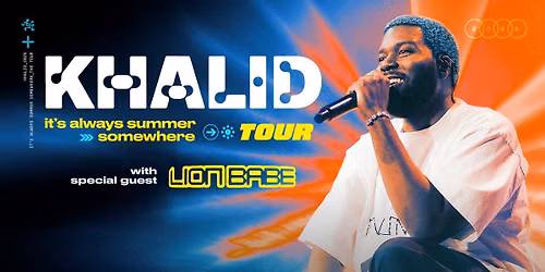 Khalid: It's Always Summer Somewhere Tour