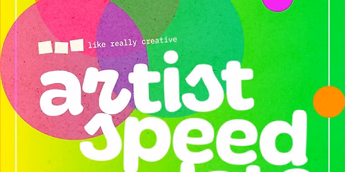 Like Really Creative Artist Speed Date, Vol. 4