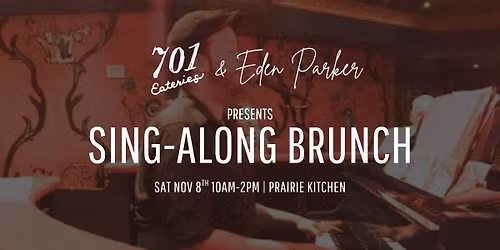 Sing Along Brunch: 701 Eateries X Eden Parker