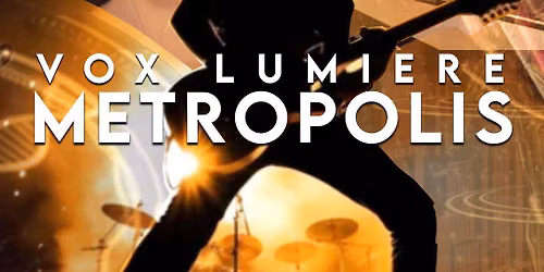 Vox Lumiere Metropolis