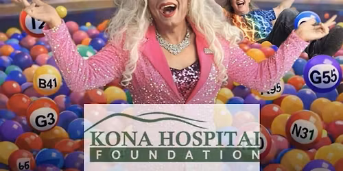 DRAG BINGO- Kona HOSPITAL FOUNDATION