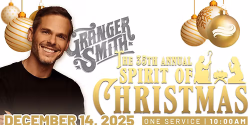 The 35th Annual Spirit of Christmas Service - Featuring Granger Smith