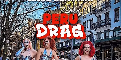 Peru Drag: An all-Peruvian Cabaret Show