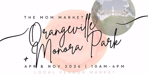 The Mom Market Orangeville x Monora Park