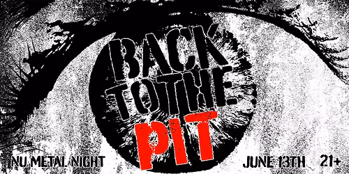 Back To The Pit | Nu Metal Night