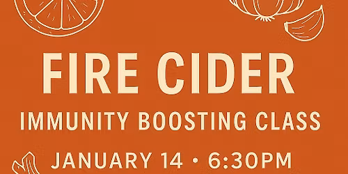 Roots & Remedies - Fire Cider Immunity Workshop
