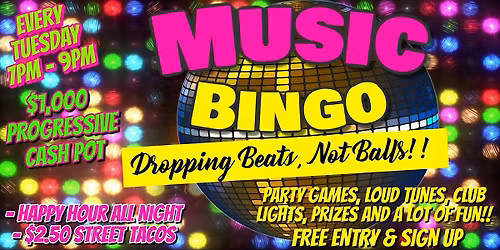 $1,000 Progressive Cash Pot Music Bingo & Street Taco Tuesday