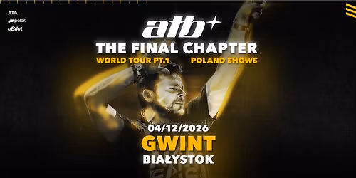 ATB | THE FINAL CHAPTER | GWINT BIA\u0141YSTOK