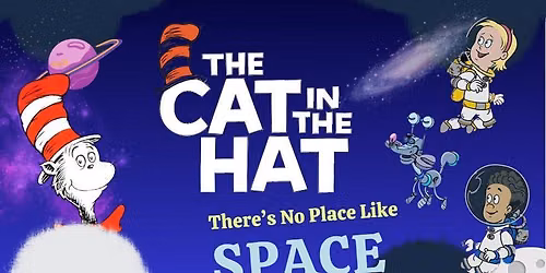 Cat in the Hat; There's No Place Like Space