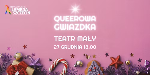 Queerowa Gwiazdka - spotkanie w Teatrze Ma\u0142ym