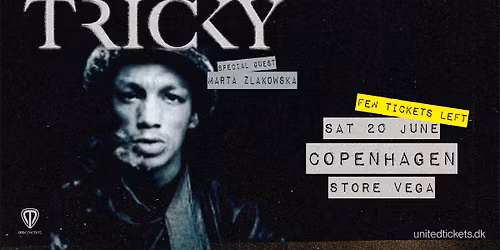Tricky (F\u00c5 BILLETTER) [Special guest: Marta Zlakowska] \u2013 Store VEGA 