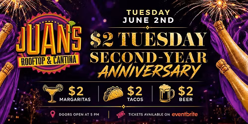 $2 Tuesday Second-Year Anniversary at Juan\u2019s Rooftop & Cantina
