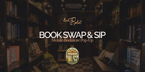 Book Swap & Sip + Mobile Bookstore @ Trailhead Taps and Bottles