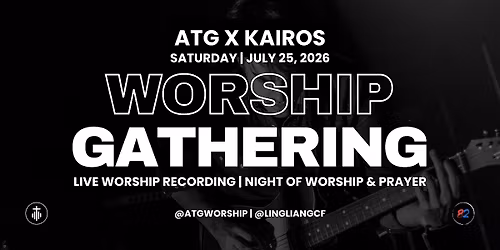 ATG X Kairos | Live Worship Recording | Night of Worship & Prayer