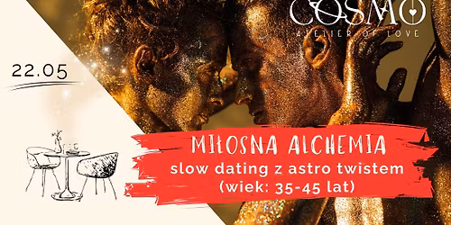 MI\u0141OSNA ALCHEMIA - slow dating z astro twistem (wiek : 35-45 lat)