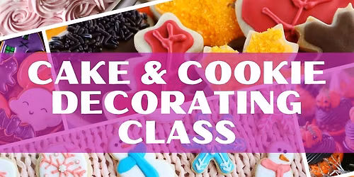 Cake & Cookie Decorating Class