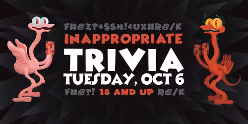 Inappropriate Trivia