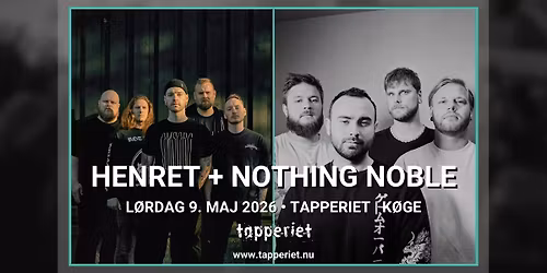 Henret + Nothing Noble | Tapperiet