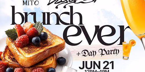 Biggest Brunch Ever + Day Party June 21 Father\u2019s Day Edition