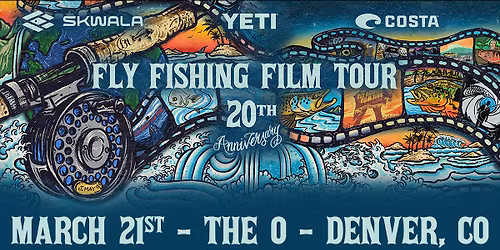 Fly Fishing Film Tour: 20th Anniversary