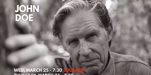 John Doe March 25th SOLD OUT new date added 
