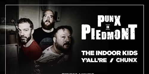 Punx In Piedmont: The Indoor Kids, Y'all're and Chunx at Tribble's