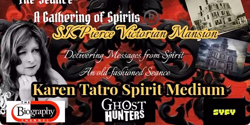 May 7th Tour & The Seance-A Gathering of Spirits \u00ae\ufe0f SK Pierce Haunted Victorian Mansion Gardner MA