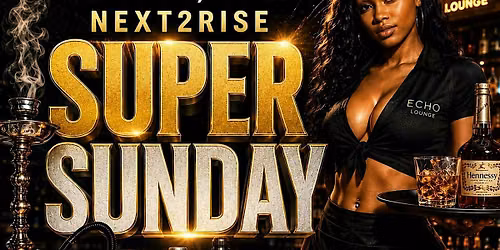 Next2Rise Super Sunday