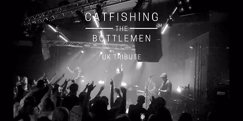 Catfishing The Bottlemen