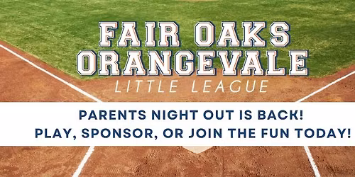 Parents Night Out Cornhole Tournament \u2013 Fair Oaks Orangevale Little League