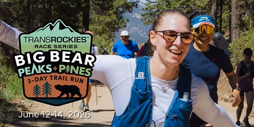 Big Bear Peaks + Pines 3-Day Stage Race.  Single Days available on Saturday and Sunday.