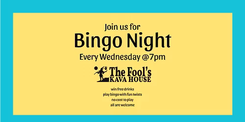 Fool's Kava House Bingo Night