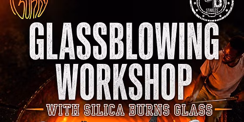 Glassblowing Workshop with Silica Burns Glass