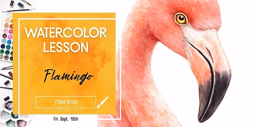 Flamingo \u2013 2.5 Hr Watercolor Lesson (Ages 12+)