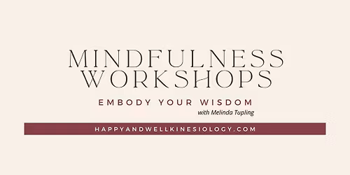 Mindfulness Workshops: Embody Your Wisdom