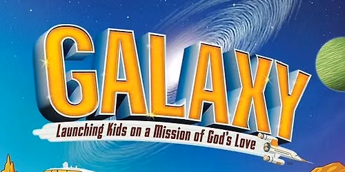 GALAXY! VBS 2026 - Mt. Nebo/Pleasant Grove