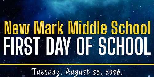 New Mark First Day of School and Back to School Information!