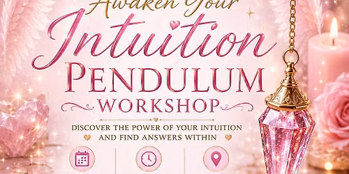 awaken your intuition \ud83d\udc9c pendulum Workshop 