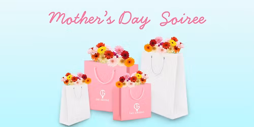 Mother's Day Soiree