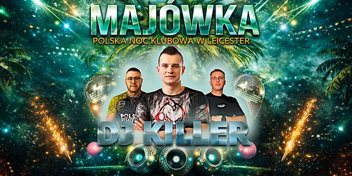 MAJ\u00d3WKA W LEICESTER \ud83d\udd25DJ KILLER ON TOUR \ud83d\udd0a POLSKA NOC KLUBOWA \ud83d\udc83\ud83c\udffc