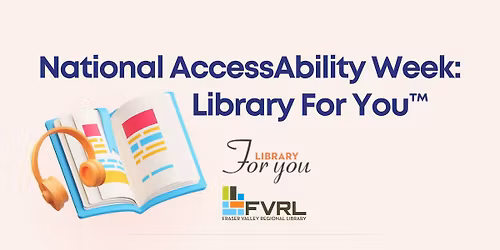 National AccessAbility Week: Library For You\u2122