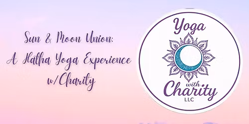 Sun & Moon Union: A Hatha Yoga Experience w\/Charity